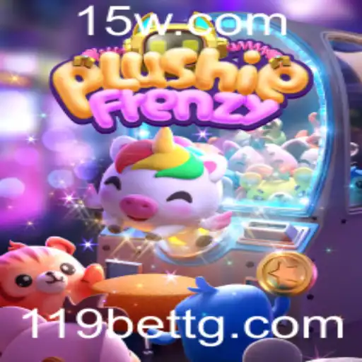 Descubra o Fascinante Mundo de PlushieFrenzy com 119bet