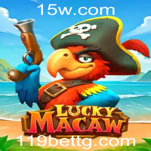 Explorando o Jogo LuckyMacaw: Apostas, Regras e Estratégias com 119bet